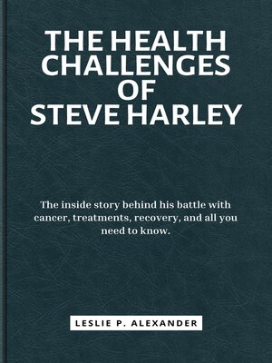 cover image of THE HEALTH CHALLENGES OF STEVE HARLEY